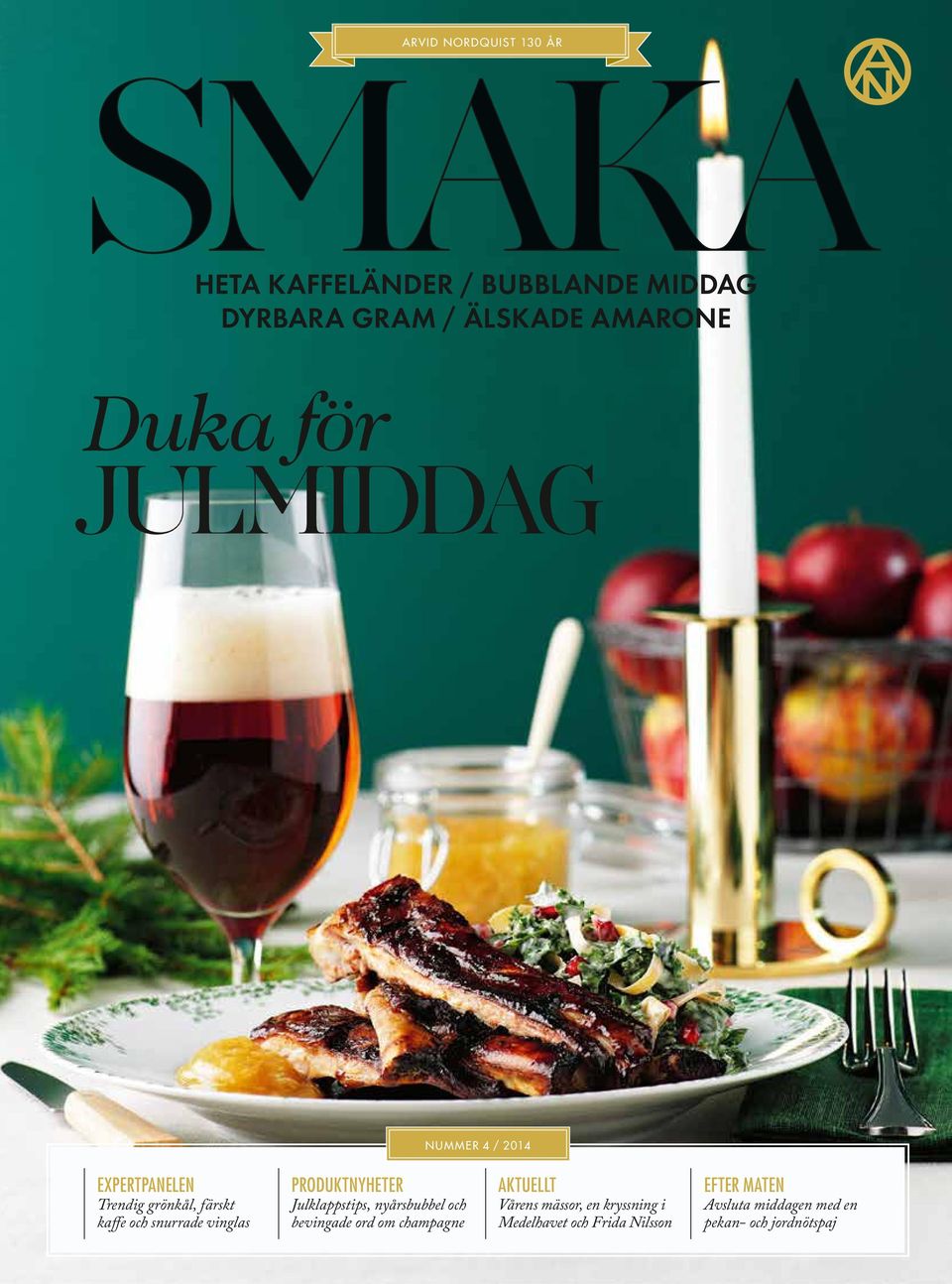 PRODUKTNYHETER Julklappstips, nyårsbubbel och bevingade ord om champagne AKTUELLT Vårens mässor,