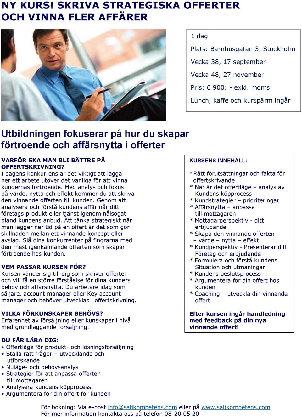 I dagens konkurrens är det viktigt att lägga ner ett arbete utöver det vanliga för att vinna kundernas förtroende.