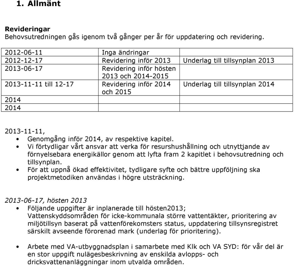 till tillsynplan 2014 och 2015 2014 2014 2013-11-11, Genomgång inför 2014, av respektive kapitel.