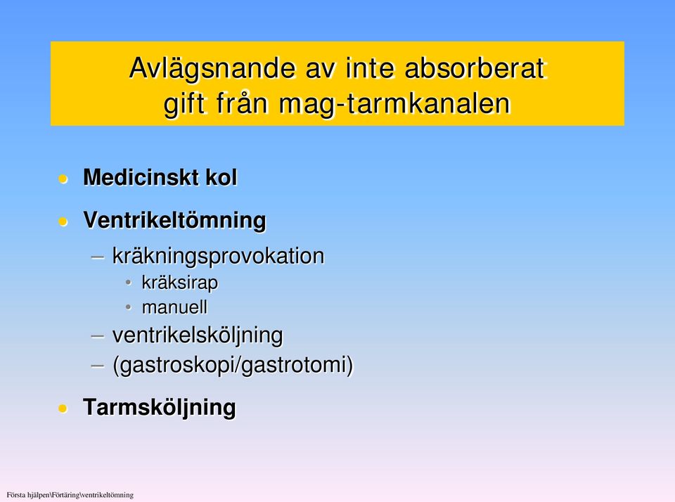 kräksirap manuell ventrikelsköljning