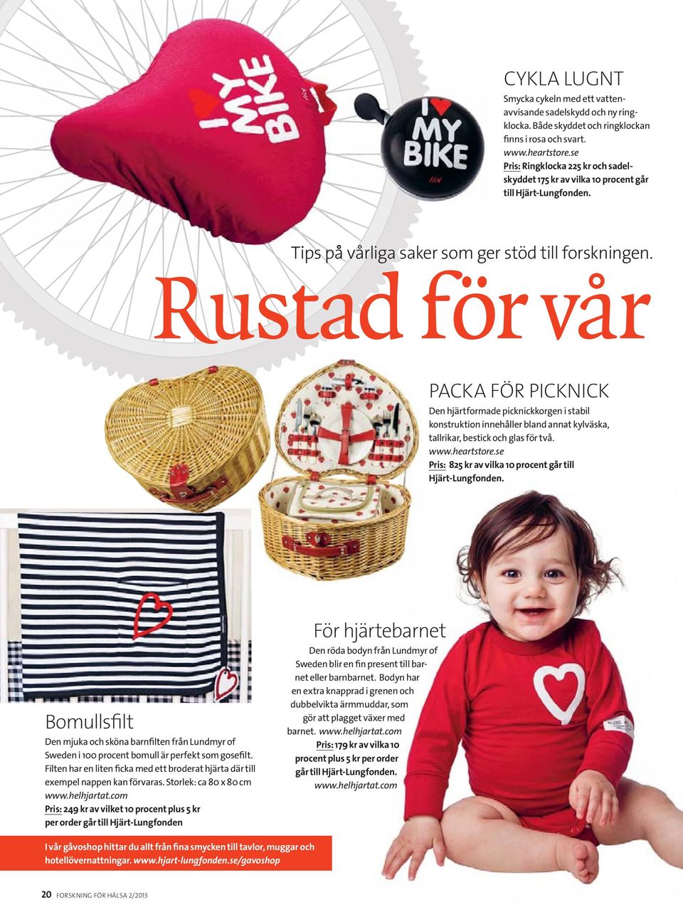 Rustad för vår PACKA FÖR PICKNICK Den hjärtformade picknickkorgen i stabil konstruktion innehåller bland annat kylväska, tallrikar, bestick och glas för två. www.heartstore.