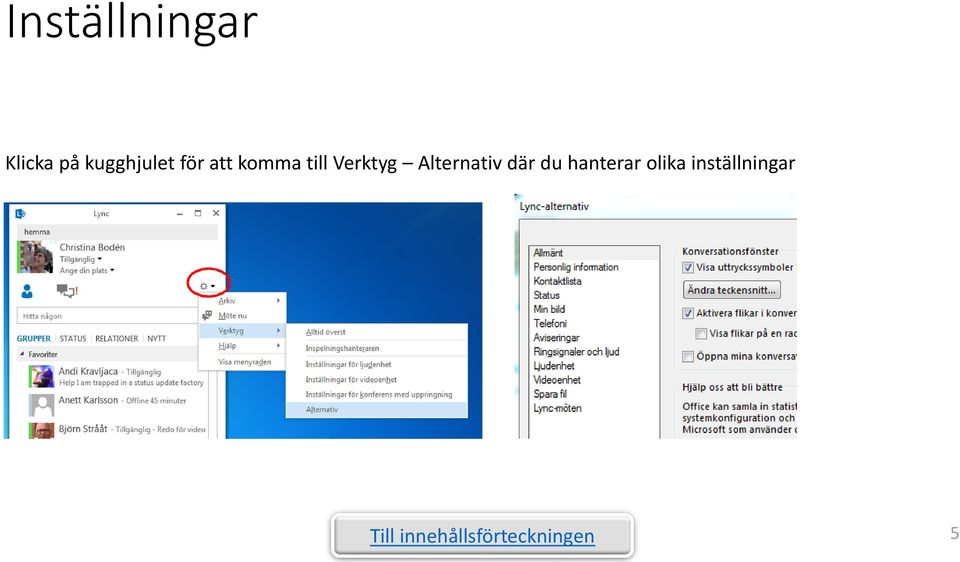 till Verktyg Alternativ där
