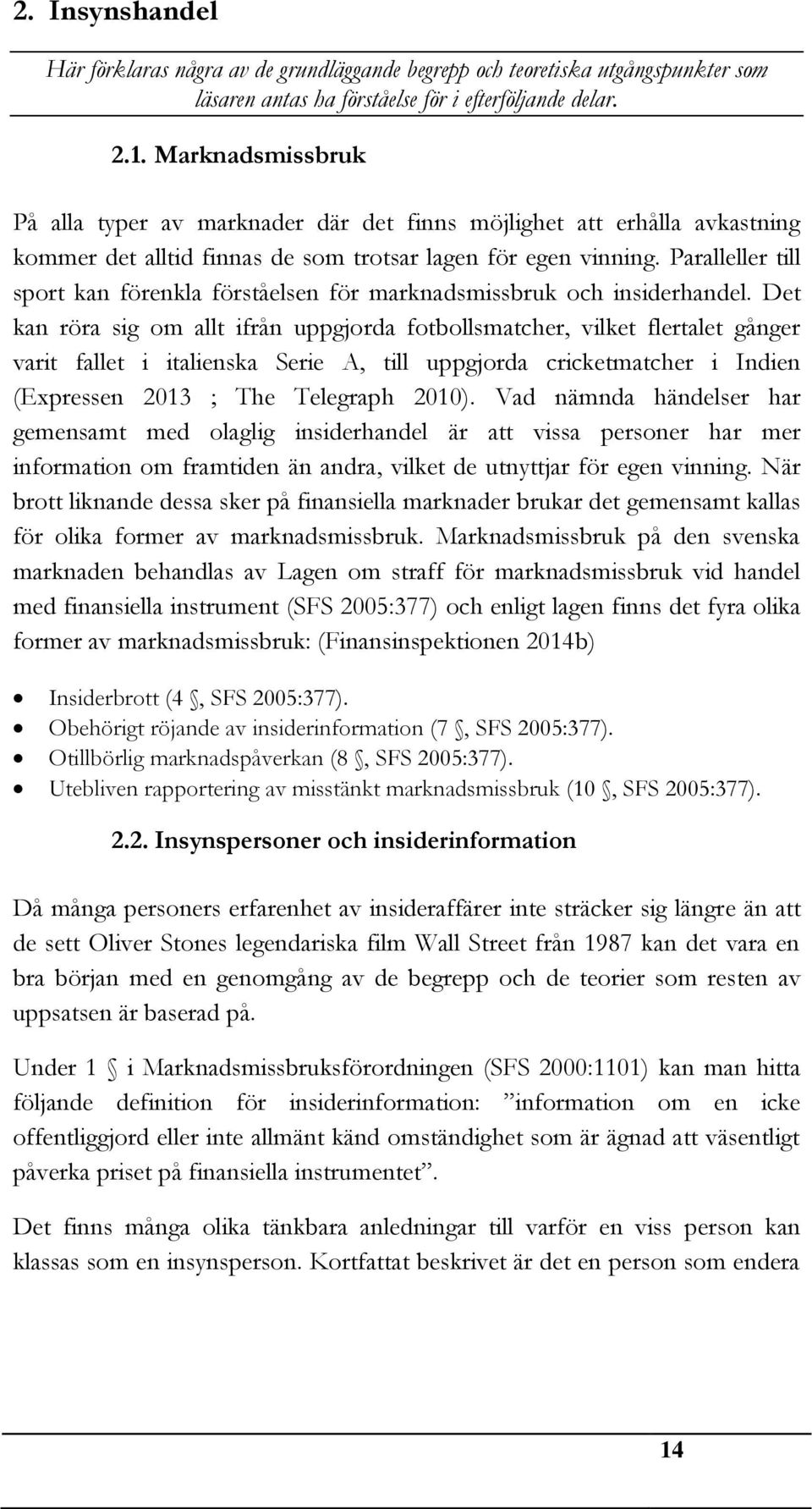 Paralleller till sport kan förenkla förståelsen för marknadsmissbruk och insiderhandel.