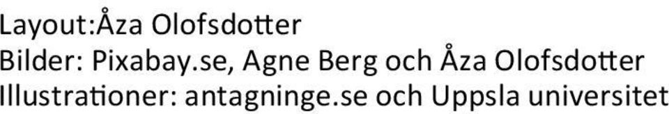 se, Agne Berg och Åza