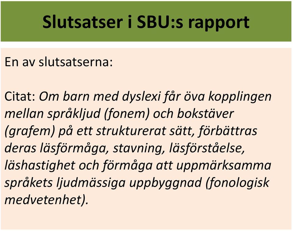 strukturerat sätt, förbättras deras läsförmåga, stavning, läsförståelse,