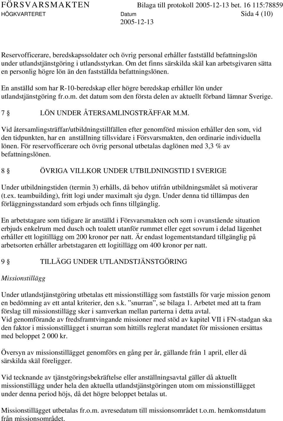 Om det finns särskilda skäl kan arbetsgivaren sätta en personlig högre lön än den fastställda befattningslönen.