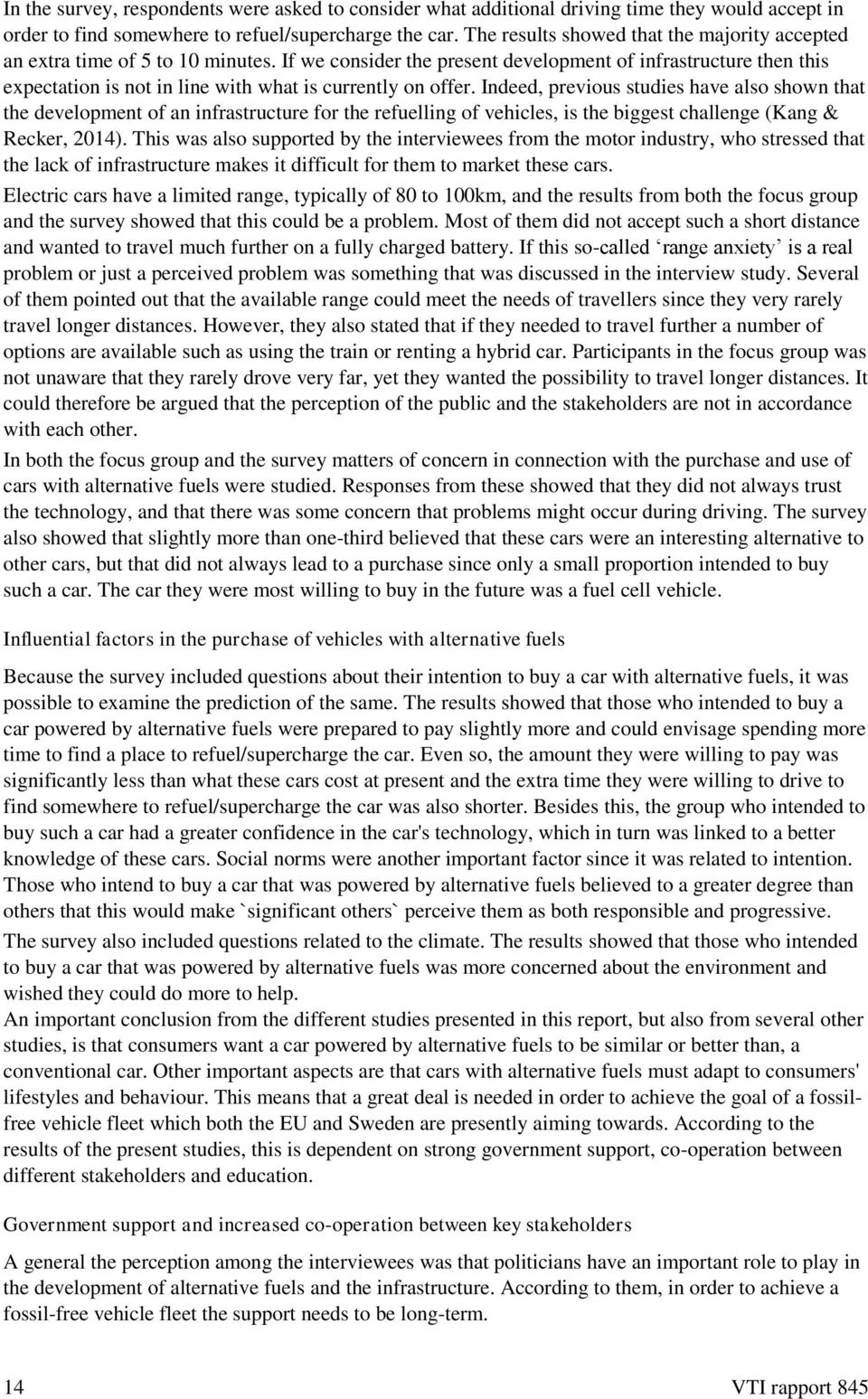 If we consider the present development of infrastructure then this expectation is not in line with what is currently on offer.