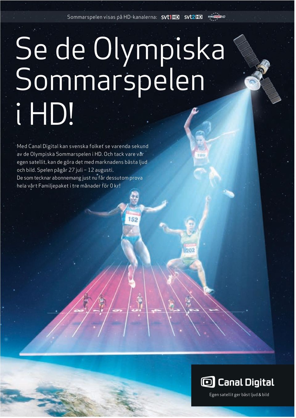 Med Canal Digital kan svenska folket se varenda sekund av de Olympiska Sommarspelen i HD.