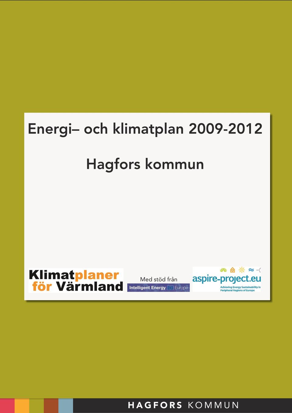 2009-2012 Hagfors