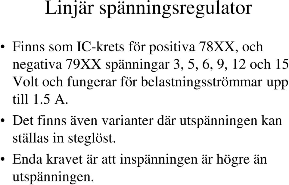 belastningsströmmar upp till 1.5 A.