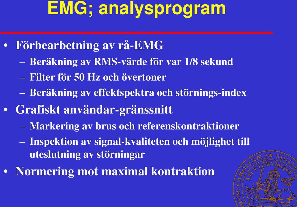 användar-gränssnitt Markering av brus och referenskontraktioner Inspektion av