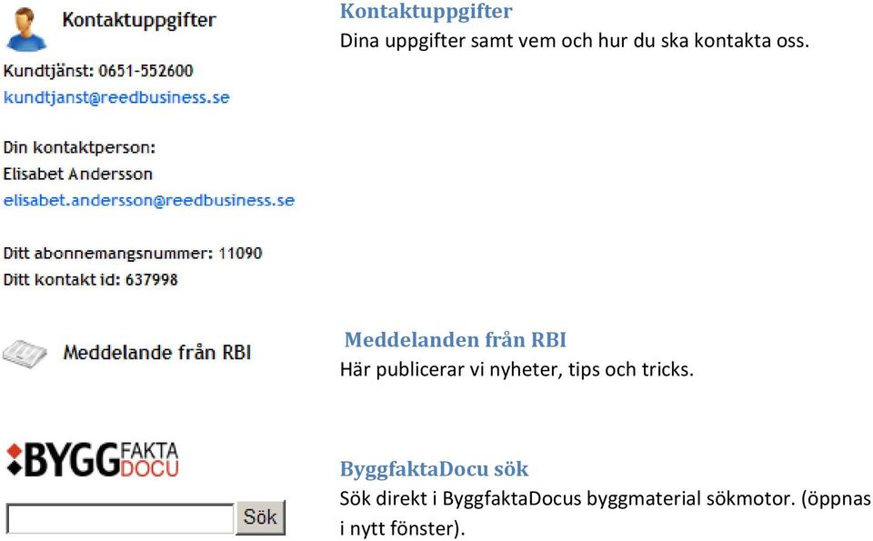 Meddelanden från RBI Här publicerar vi nyheter, tips och