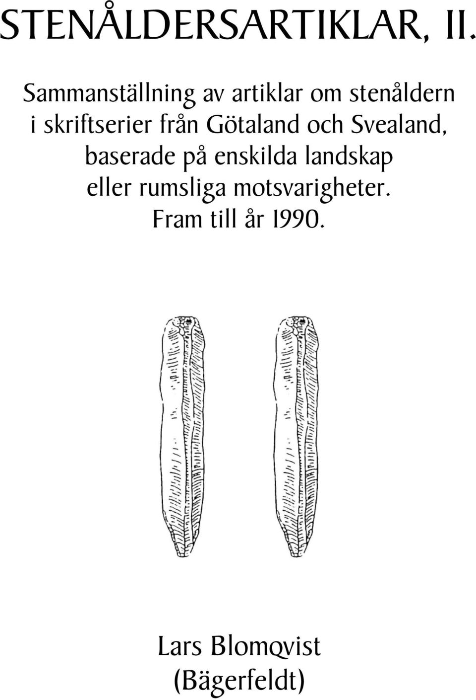 skriftserier från Götaland och Svealand, baserade på