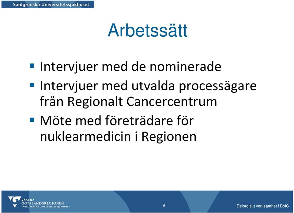 från Regionalt Cancercentrum Möte med