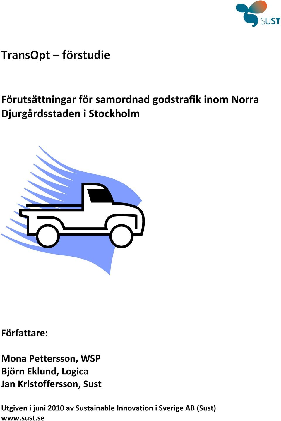 Pettersson, WSP Björn Eklund, Logica Jan Kristoffersson, Sust