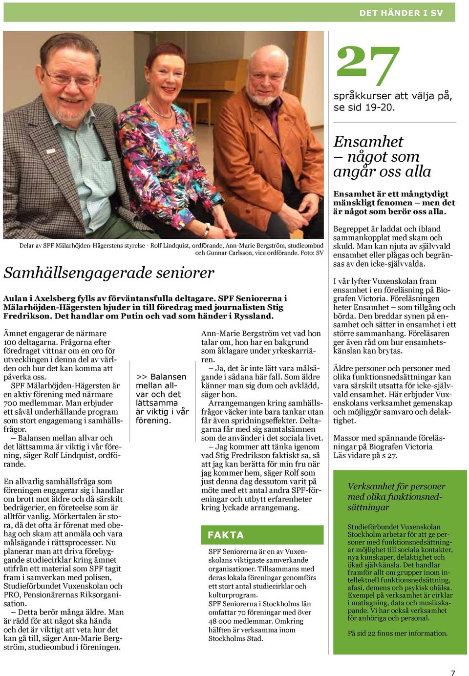 Foto: SV Samhällsengagerade seniorer Aulan i Axelsberg fylls av förväntansfulla deltagare. SPF Seniorerna i Mälarhöjden-Hägersten bjuder in till föredrag med journalisten Stig Fredrikson.