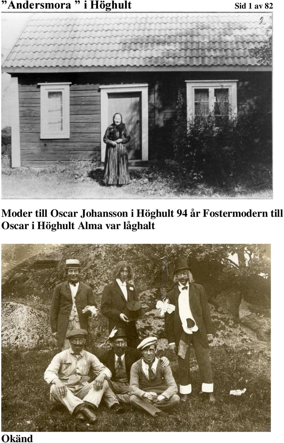 Höghult 94 år Fostermodern till