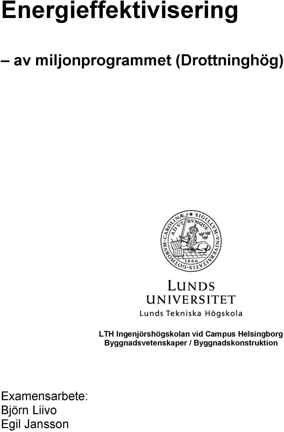 Campus Helsingborg Byggnadsvetenskaper /