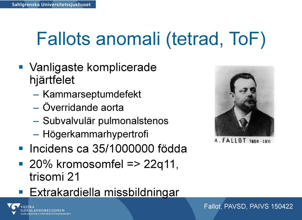 pulmonalstenos Högerkammarhypertrofi Incidens ca 35/1000000