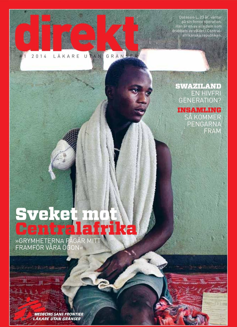 republiken. #1 2014 läkare utan gränser Swaziland En hivfri generation?