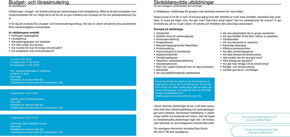 Vi lär dig att använda GIL:s budget- och lönesimuleringsverktyg. Här kan du utöver att planera dina assistenters löner också budgetera omkostnader.