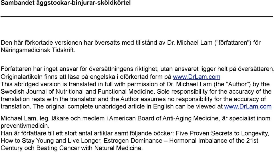 com This abridged version is translated in full with permission of Dr. Michael Lam (the Author ) by the Swedish Journal of Nutritional and Functional Medicine.