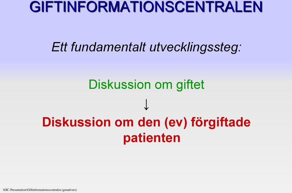 Diskussion om den (ev) förgiftade patienten