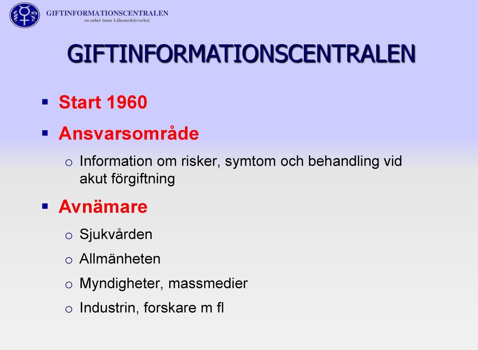 om risker, symtom och behandling vid akut förgiftning Avnämare o