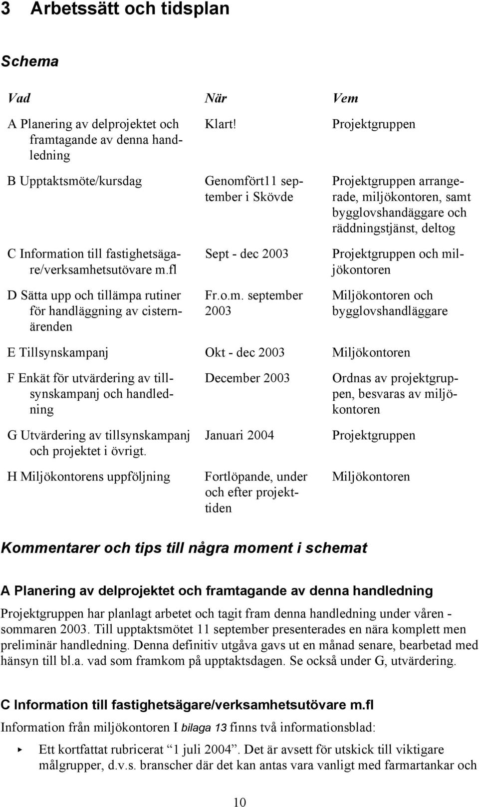 a rutiner för handläggning av cisternärenden Klart! Genomf