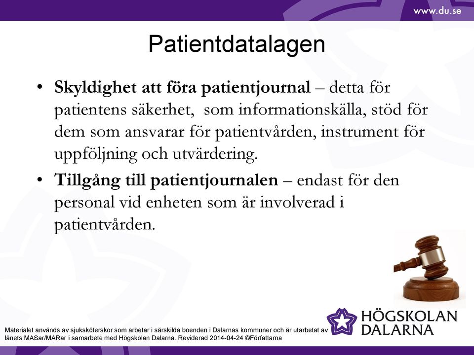 patientvården, instrument för uppföljning och utvärdering.