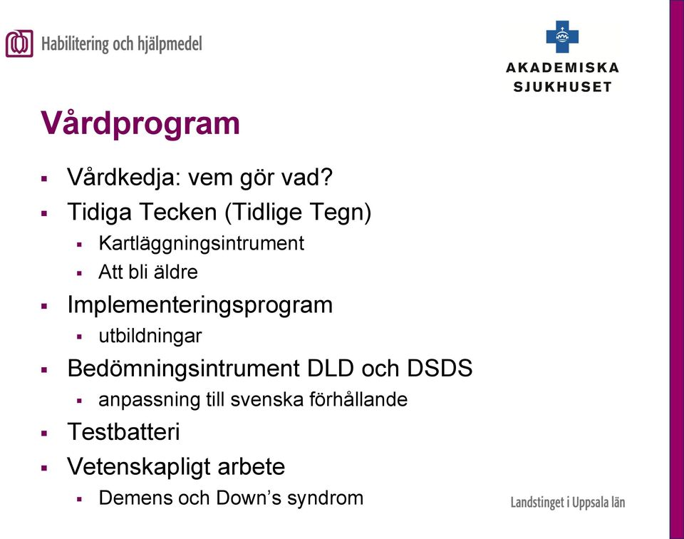 Implementeringsprogram utbildningar Bedömningsintrument DLD och