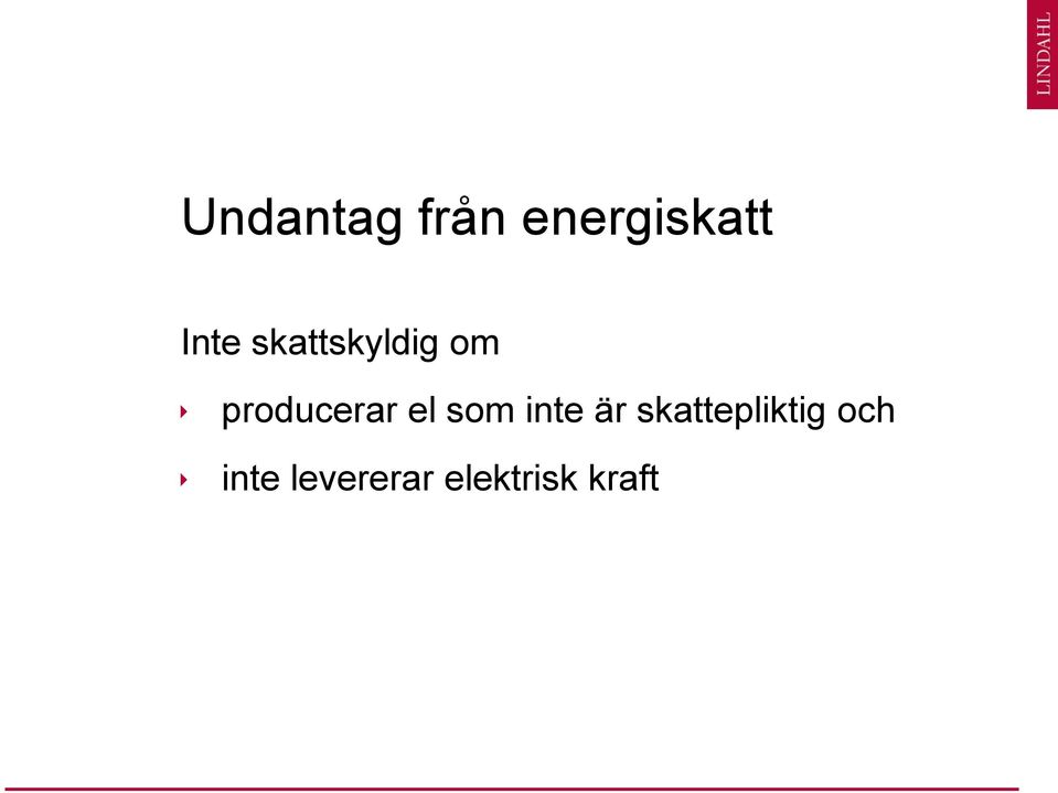 som inte är skattepliktig och