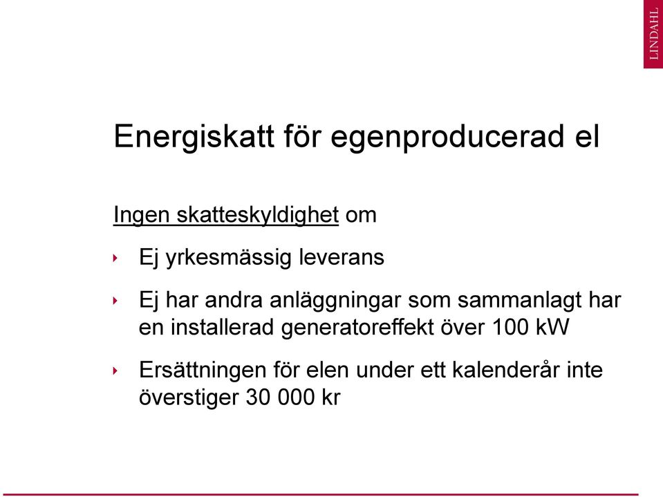 sammanlagt har en installerad generatoreffekt över 100 kw