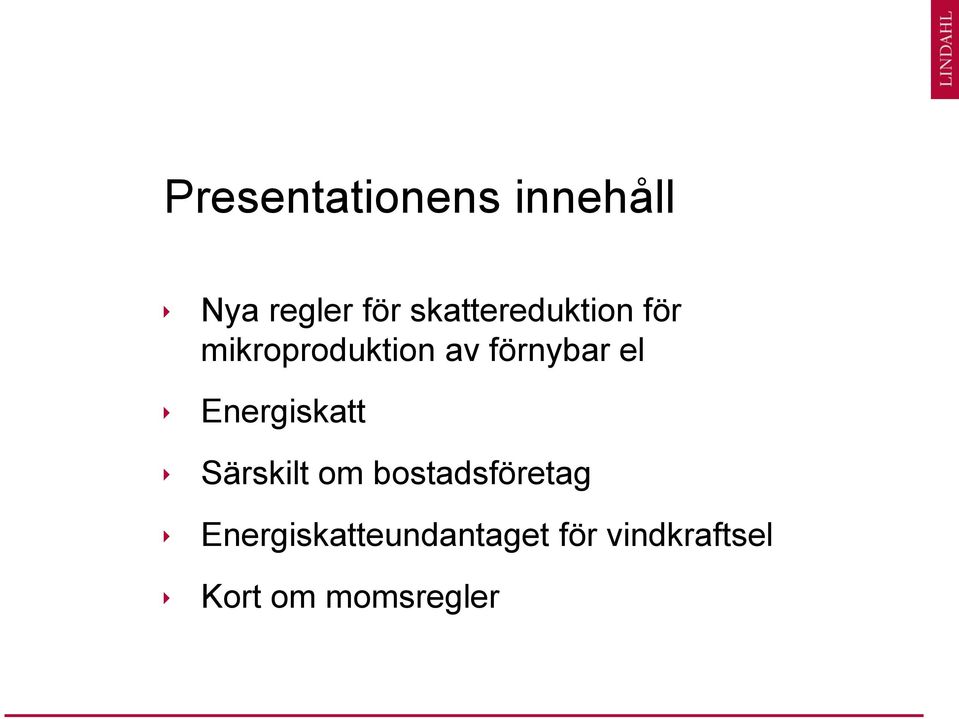 förnybar el Energiskatt Särskilt om