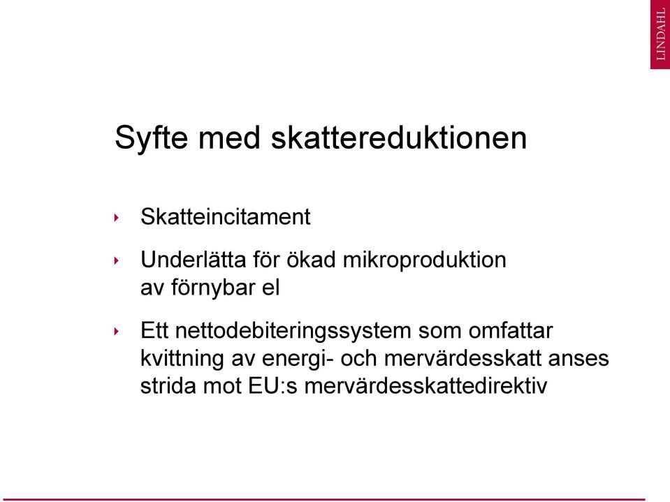 nettodebiteringssystem som omfattar kvittning av