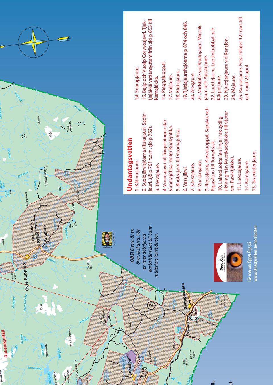 se/norrbotten sker det förföljelse, dödande, insamling och uppgrävning Många av våra vilda djur och växtarter är fredade. Ändå Öppet Öga Tillsammans mot brott i naturen OBS! Detta är en översikskarta.