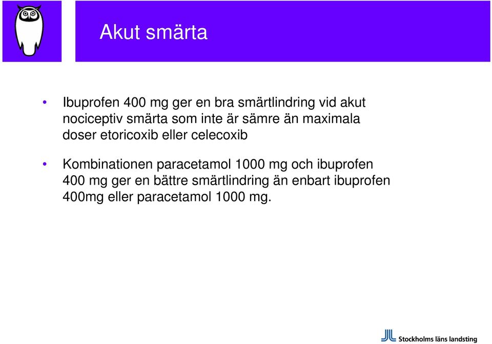 eller celecoxib Kombinationen paracetamol 1000 mg och ibuprofen 400