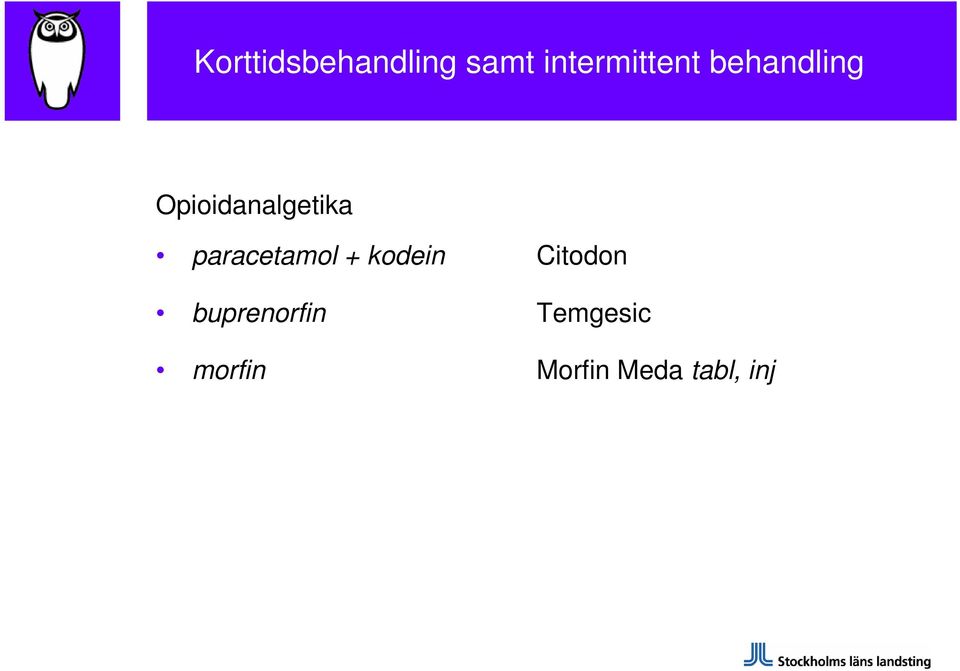 Opioidanalgetika paracetamol +