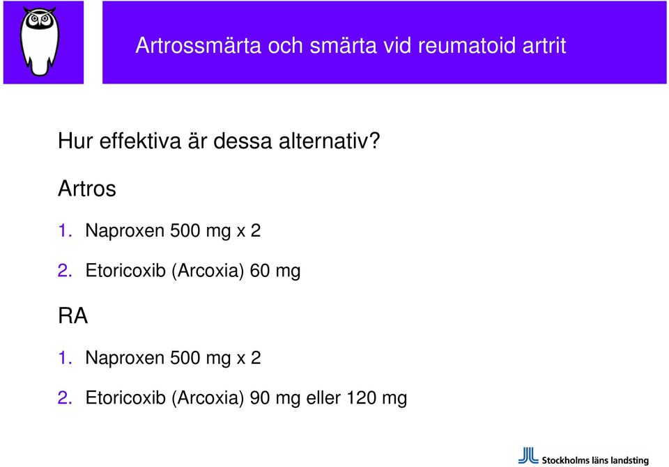 Naproxen 500 mg x 2 2.