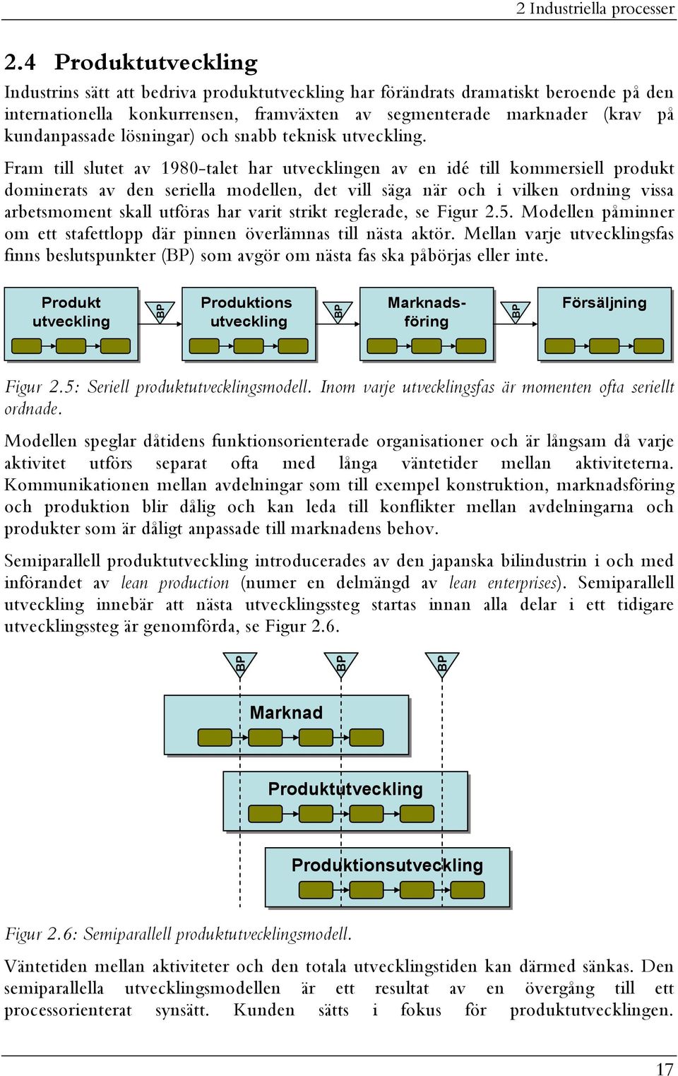 lösningar) och snabb teknisk utveckling.