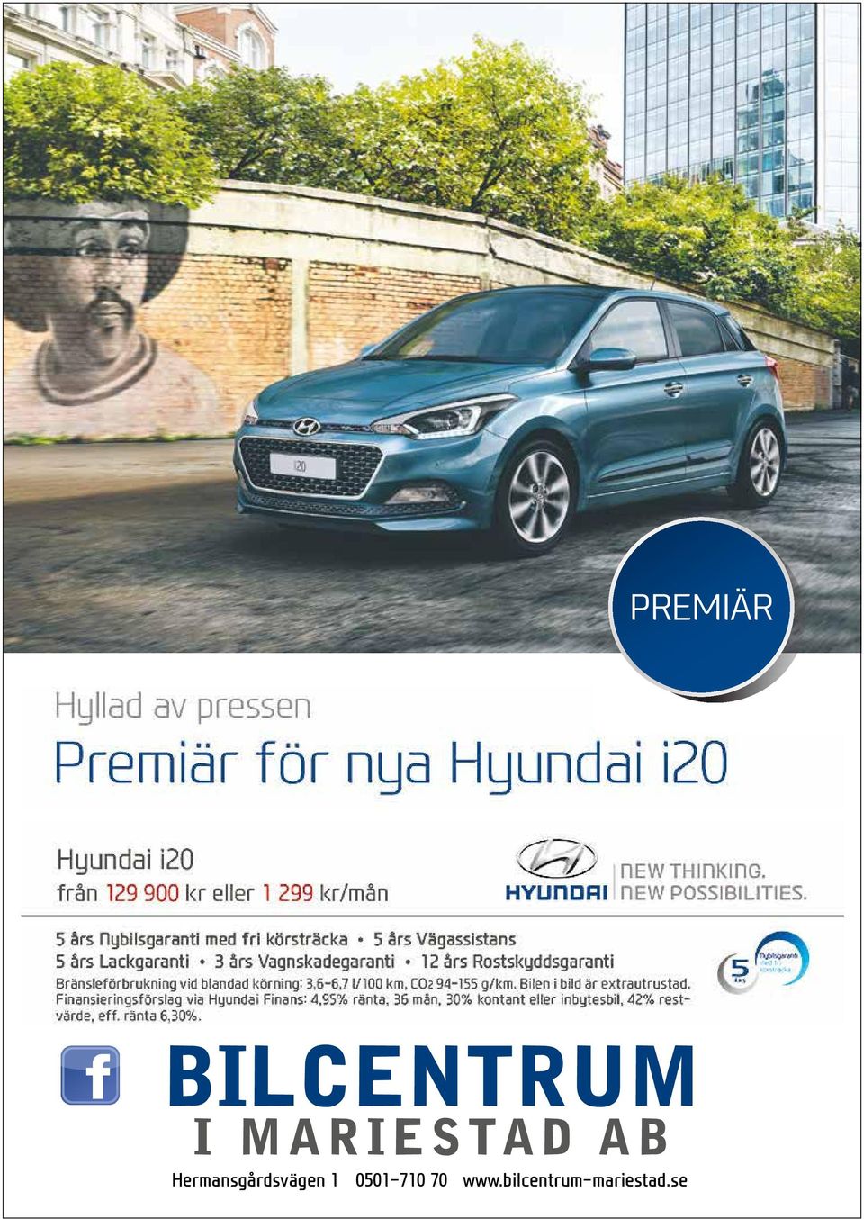 eluppvämd att. Nya Hyundai i20 ä äntligen hä. Välkommen in och upptäck allt nytt. Läs me på Hyundai.