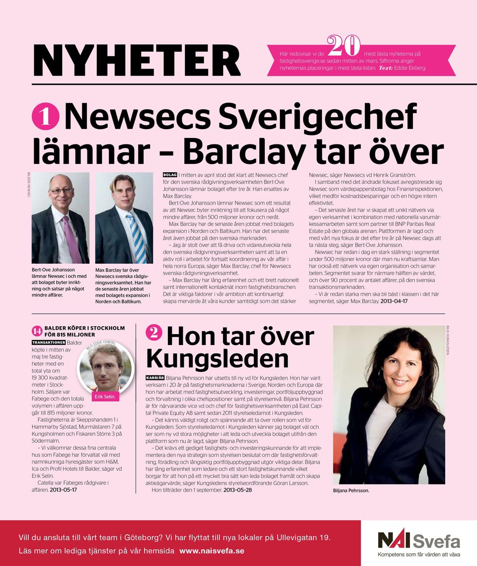 Max Barclay tar över Newsecs svenska rådgivningsverksamhet. Han har de senaste åren jobbat med bolagets expansion i Norden och Baltikum.