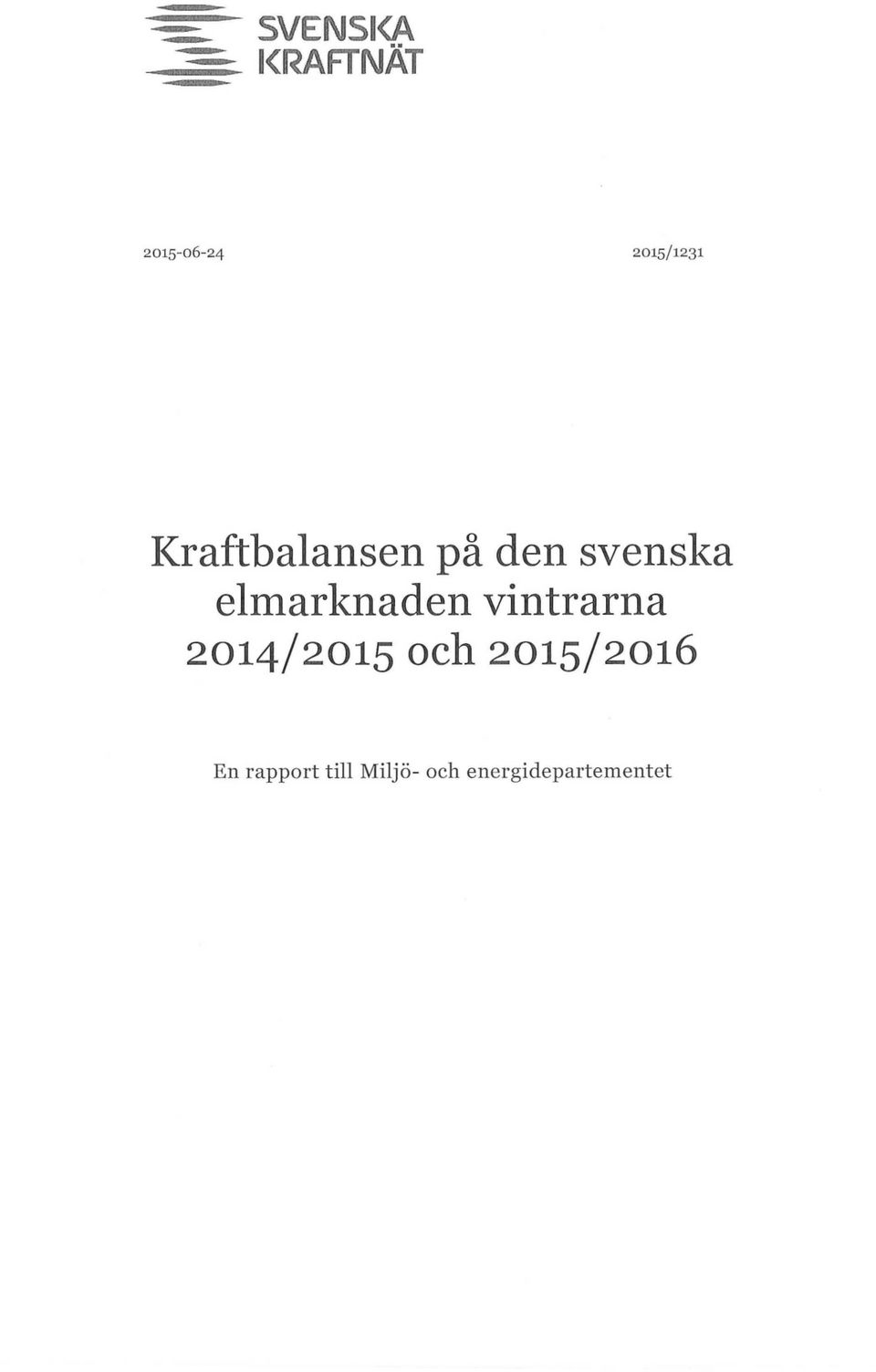 elmarknaden vintrarna 2014/2015 och