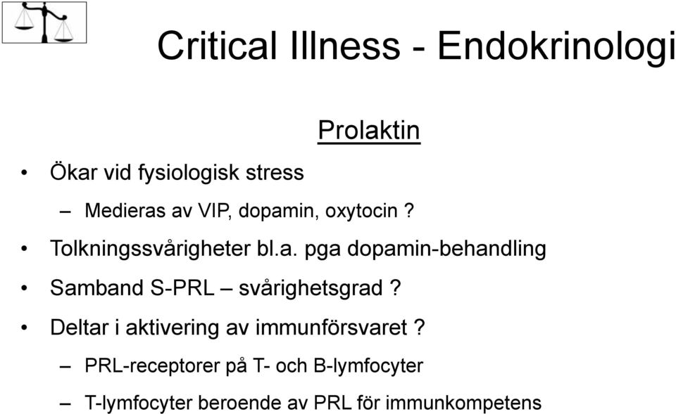 Deltar i aktivering av immunförsvaret?