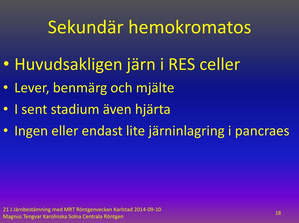 mjälte I sent stadium även hjärta Ingen