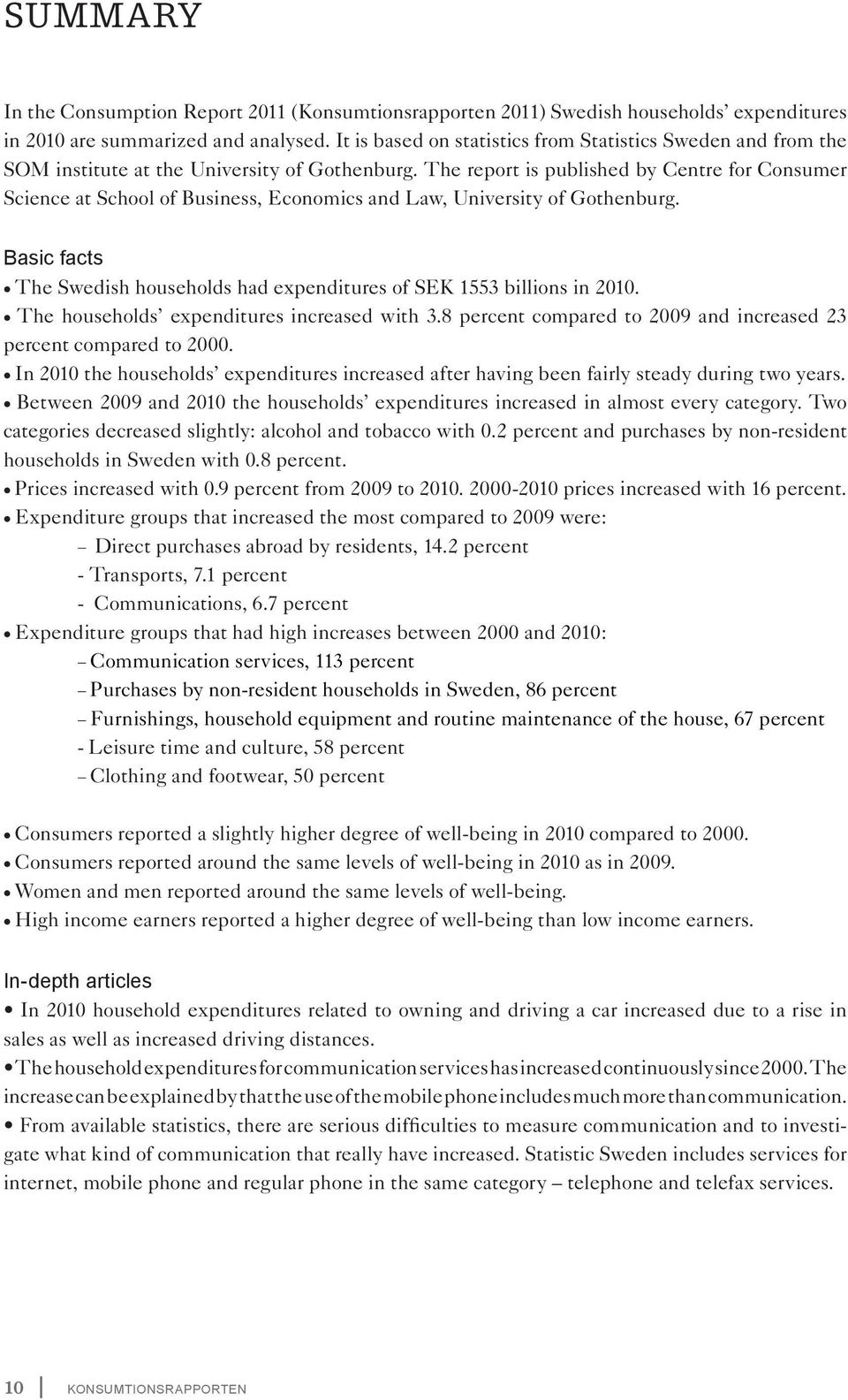 The report is published by Centre for Consumer Science at School of Business, Economics and Law, University of Gothenburg.