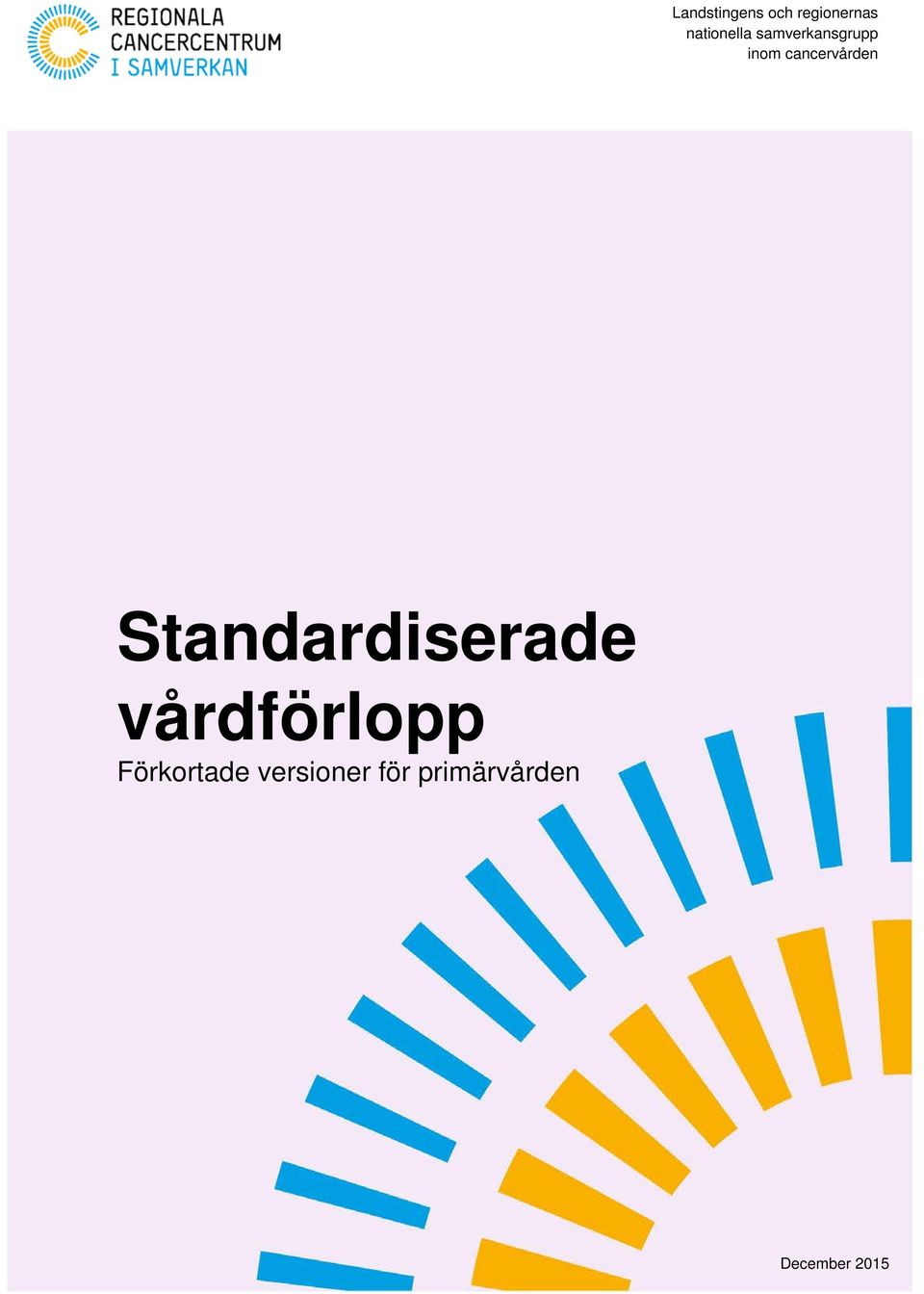 cancervården Standardiserade