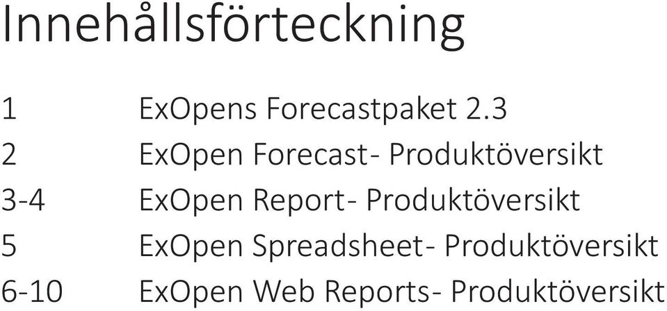 Report - Produktöversikt 5 ExOpen Spreadsheet -