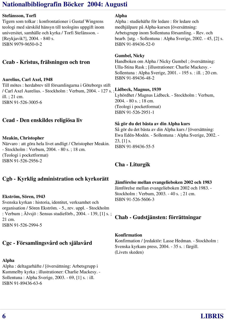 - Sollentuna : Alpha Sverige, 2002. - 45, [2] s.