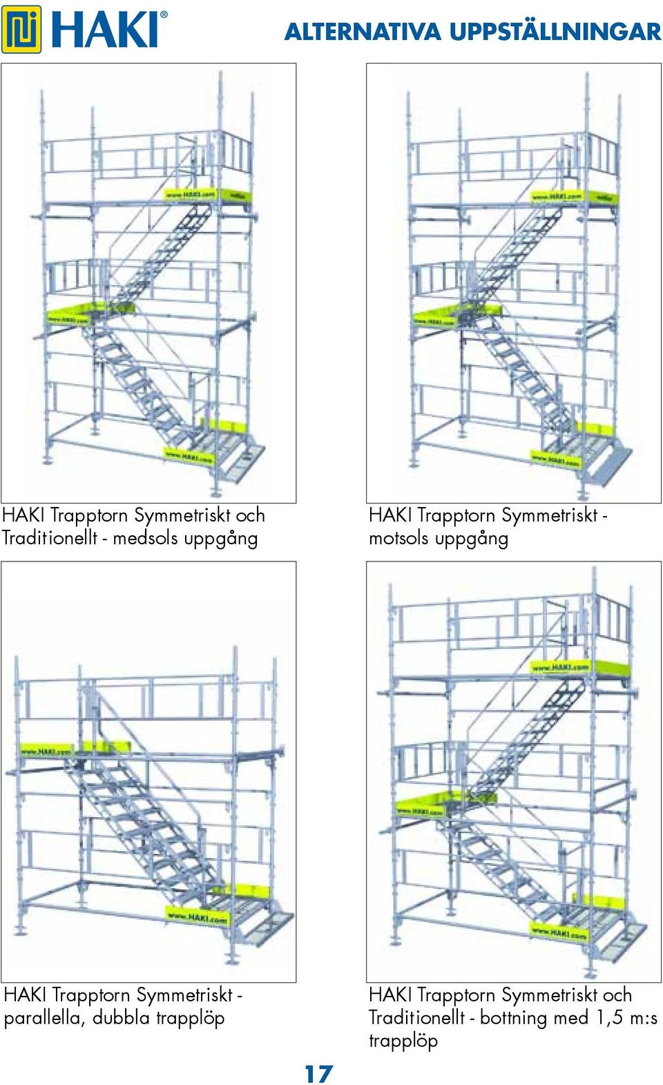 motsols uppgång HAKI Trapptorn Symmetriskt - parallella, dubbla